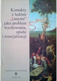 Kontakty z ludżmi innymi jako problem wychowania, opieki i resocjalizacji