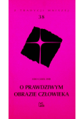 O prawdziwym obrazie człowieka