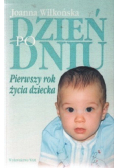 Dzień po dniu Pierwszy rok życia dziecka