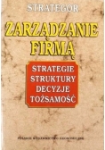 Zarządzanie firmą strategie struktury decyzje tożsamość