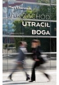 Jak zachód utracił Boga