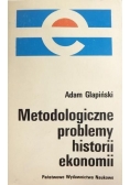Metodologiczne problemy historii ekonomii