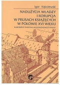 Nadużycia władzy i korupcja w Prusach Książęcych w połowie XVI wieku