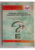 Problemy bankowości i finansów przedsiębiorstw