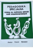 Pedagogika specjalna szansą na realizację potrzeb osób niepełnosprawnych