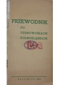 Przewodnik po uzdrowiskach  dolnośląskich, 1946r