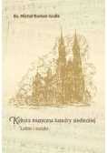 Kultura muzyczna katedry siedleckiej