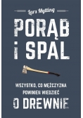 Porąb i spal