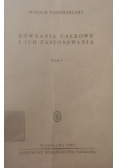 Równania całkowite i ich zastosowania Tom 1