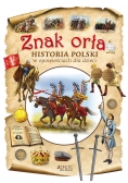 Znak orła Historia Polski w opowieściach dla dzieci