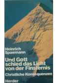 Und Gott schied das Licht von der Finsternis