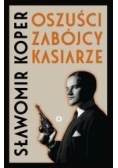 Oszuści, zabójcy, kasiarze
