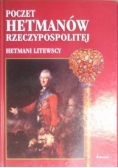 Poczet hetmanów Rzeczypospolitej, Hetmani Litewscy