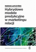Hybrydowe modele predykcyjne w marketingu relacji