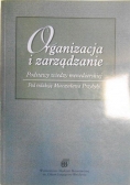 Organizacja i zarządzanie  Podstawy wiedzy menadżerskiej