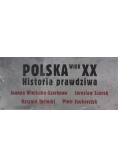 Polska wiek XX. Historia Prawdziwa, Nowa