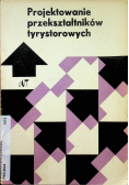 Projektowanie przekształtników tyrystorowych