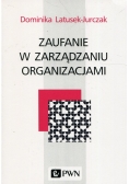 Zaufanie w zarządzaniu organizacjami