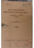 Błogosławiony Melchjor Grodziecki ,1933r.