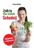 Zrób to dla siebie Schudnij!