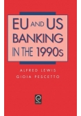 EU and US Banking in the 1990s