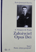 Założyciel Opus Dei Tom I