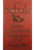 Sklepy cynamonowe/ Sanatorium/ Pod Klepsydrą