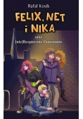 Felix, Net i Nika oraz (nie)Bezpieczne Dorastanie