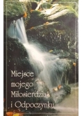 Miejsce mojego Miłosierdzia i Odpoczynku