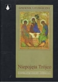 Śpiewnik liturgiczny. Niepojęta Trójco