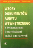 Wzory dokumentów audytu wewnętrznego z komentarzem i przykładami zadań audytowych