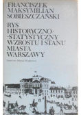 Rys historyczno  statystyczny wzrostu i stanu miasta Warszawy