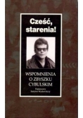 Cześć, starenia! Wspomnienia o Zbyszku Cybulskim