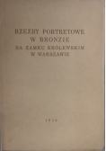 Rzeźby portretowe w bronzie na zamku królewskim w Warszawie 1934 r.