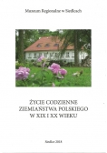 Życie codzienne ziemiaństwa polskiego w XIX i XX wieku