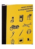 Ikony dizajnu w Województwie Śląskim