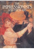 The Impressionists and Their Art