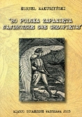 Bo Polska zapamięta najdroższe swe chłopięta !