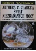 Arthura C. Clarke'a świat niezbadanych mocy, fenomen zjawisk paranormalnych