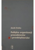 Polityka organizacji pracodawców i przedsiębiorców