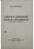 Uprawa i zbieranie roślin lekarskich 1946 r.