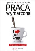 Praca wymarzona. Jak ją skutecznie znaleźć