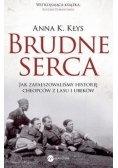 Brudne serca. Jak zafałszowaliśmy historię