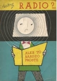 Radio? Ależ to bardzo proste