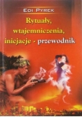 Rytuały, wtajemniczenia, inicjacje  przewodnik