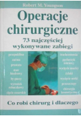 Operacje chirurgiczne 73 najczęściej wykonywane zabiegi