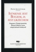 Istnienie jest Bogiem ja jest grzechem