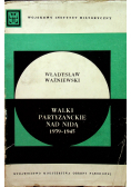 Walki partyzanckie nad Nidą 1939 - 1945