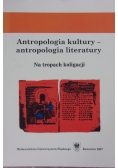 Antropologia kultury -antropologia literatury