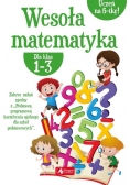 Wesoła matematyka dla klas 1-3